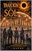 La traición del sol. Parte ...