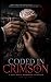 Coded in Crimson: A Dark MMF Mafia Romance (Coded in You)