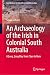 An Archaeology of the Irish in Colonial South Australia by Susan Arthure