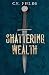 Shattering Wealth