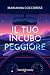 Il tuo incubo peggiore (Italian Edition)