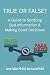 True or False?: A Guide to Spotting Bad Inforation & Making Good Decisions