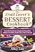 The Fruit Lover’s Dessert Cookbook by Abbey Lane