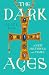 The Dark Ages: A New Histor...