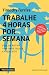 Trabalhe 4 Horas Por Semana - Nova Edicao - Planeta Estrategia