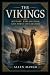 The Vikings: History, Explo...