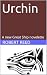 Urchin: A new Great Ship novelette