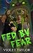 Fed by Fear: A Dark MMFM Monster Horromance (Darkly Depraved Monsters)