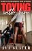 Toying With Him: A Femdom S...