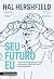 Seu Futuro Eu by Hal Hershfield