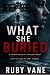 What She Buried by Ruby Vane