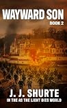 Wayward Son 2 (In The As The Light Dies World)