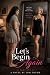 Lets Begin Again Part 1: A ...