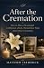 After the Cremation: How to...
