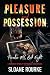 Pleasure and Possession by Sloane Rourke