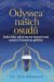 Odyssea našich osudů: Sedm lekcí, jak se na své životní cestě poučit z Homérova příběhu
