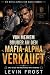 Von meinem Bruder an den Mafia-Alpha verkauft by Levin Frost