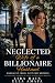 Neglected Wife of a Billionaire Husband by Lira Rain Neglected Wife of a Billionaire Husband by Lira Rain