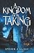 A Kingdom For The Taking (The Sword Song Chronicles)