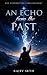 An Echo From the Past - The...