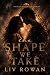 The Shape We Take (Broken M...