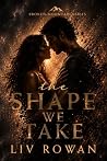The Shape We Take