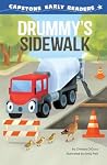 Drummy's Sidewalk (Capstone Early Readers: Construction Crew) Drummy's Sidewalk (Capstone Early Readers: Construction Crew)
