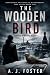 The Wooden Bird: A Detectiv...