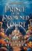 Prince of the Drowned Court by Bethany Atazadeh