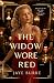 The Widow Wore Red: A compelling Southern story of corruption, resilience, and the price of letting go.