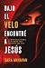 Bajo el velo encontré a Jesús by Sara Akhavan