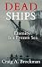 Dead Ships: Eternity Is a F...
