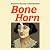 Bone Horn: A Novel