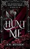 Hunt Me: An Enemi...