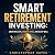 Smart Retirement Investing:...
