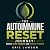 The Autoimmune Reset Journe...