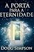 A Porta Para a Eternidade