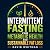Intermittent Fasting for Me...