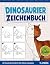 Dinosaurier-Zeichenbuch für...