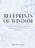 BLUEPRINTS OF WISDOM : Mech...