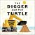 The Digger and the Turtle