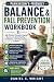 PARKINSON'S-FRIENDLY BALANCE & FALL PREVENTION WORKBOOK by Daniel C. Wright
