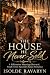 The House He Never Sold: A ...