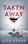 Taken Away (The Vanishing Series Book 5) Taken Away (The Vanishing Series Book 5)
