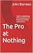 The Pro at Nothing: The Pro...