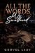All the Words We Swallowed:...