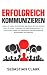 Erfolgreich kommunizieren: ...