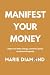 Manifest Your Money: Align ...