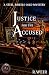 Justice For The Accused by R. Weir