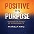 Positive on Purpose: Discov...